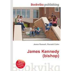  James Kennedy (bishop) Ronald Cohn Jesse Russell Books