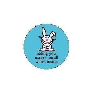  Happy Bunny Hating You Makes Me Warm Inside Button BB2142 