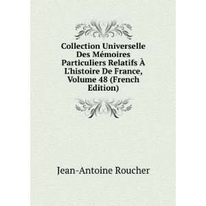   De France, Volume 48 (French Edition) Jean Antoine Roucher Books