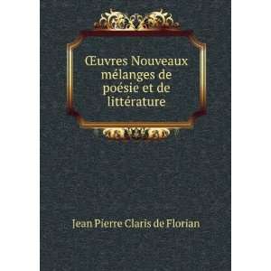   poÃ©sie et de littÃ©rature Jean Pierre Claris de Florian Books