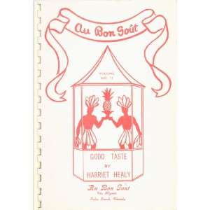  Au Bon Gout Volume No. II Good Taste: Harriet Healy: Books