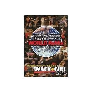  Smack Girl World Remix 12/29/2004 DVD