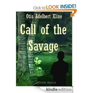 Call of the Savage Otis Adelbert Kline  Kindle Store