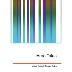  Hero Tales Ronald Cohn Jesse Russell Books