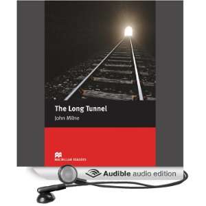  The Long Tunnel (Audible Audio Edition): John Milne: Books