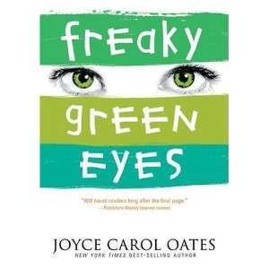  Freaky Green Eyes [Paperback] Joyce Carol Oates Books