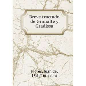   Grimalte y Gradissa Juan de, 15th/16th cent Flores  Books