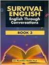 Survival English English Through Conversation, Vol. 3, (0138781664 