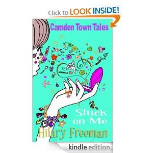 Stuck on Me (Camden Town Tales): Hilary Freeman:  Kindle 