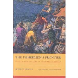 Fishermens Frontier People and Salmon in Southeast Alaska (Hardcover 