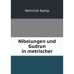  Nibelungen und Gudrun in metrischer Heinrich Kamp Books