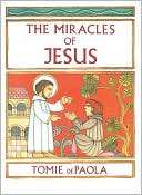 The Miracles of Jesus Tomie De Paola