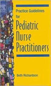Practice Guidelines for Pediatric Nurse Practitioners, (0323029779 