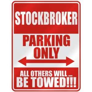   STOCKBROKER PARKING ONLY  PARKING SIGN OCCUPATIONS 