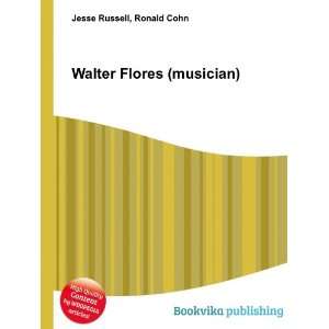 Walter Flores (musician) Ronald Cohn Jesse Russell  Books