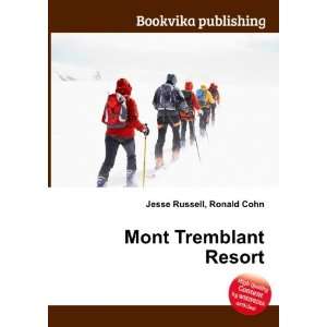  Mont Tremblant Resort Ronald Cohn Jesse Russell Books