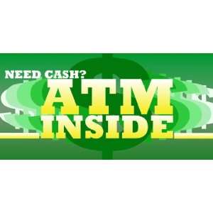  3x6 Vinyl Banner   Need Cash ATM Inside 