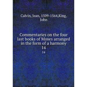   in the form of a harmony. 14 Jean, 1509 1564,King, John Calvin Books