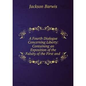   an Exposition of the Falsity of the First and . Jackson Barwis Books