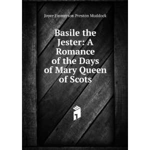 Basile the Jester A Romance of the Days of Mary Queen of 