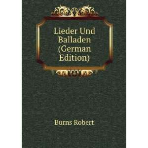 Lieder Und Balladen (German Edition) Robert Burns Books