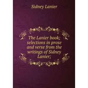   and verse from the writings of Sidney Lanier; Sidney Lanier Books