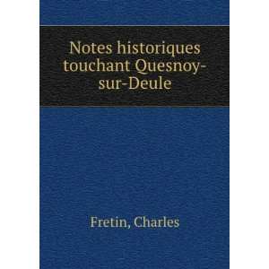  Notes historiques touchant Quesnoy sur Deule: Charles 