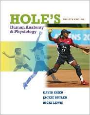 Holes Human Anatomy and Physiology, (0073525707), David Shier 