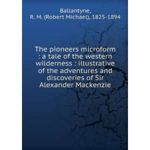  The pioneers microform  a tale of the western wilderness 