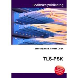  TLS PSK: Ronald Cohn Jesse Russell: Books