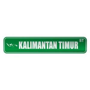   KALIMANTAN TIMUR ST  STREET SIGN CITY INDONESIA: Home 