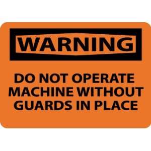  SIGNS DO NOT OPERATE MACHINE WITHOUT GUARDS IN