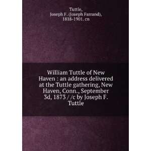  William Tuttle of New Haven : an address delivered at the 