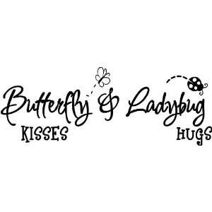  Butterfly kisses and Ladybug hugs wall art wall sayings 