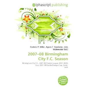  2007 08 Birmingham City F.C. Season (9786134234146) Books