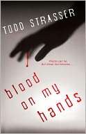 Blood on My Hands Todd Strasser
