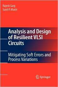 Analysis and Design of Resilient VLSI Circuits Mitigating Soft Errors 
