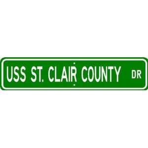   USS ST CLAIR COUNTY LST 1096 Street Sign   Navy Patio, Lawn & Garden