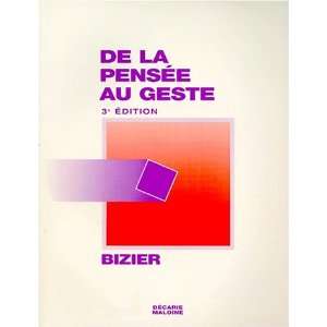  de la pensee au geste (9782891371254): Bizier: Books