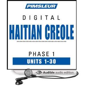  Haitian Creole Phase 1, Units 1 30 Learn to Speak and 