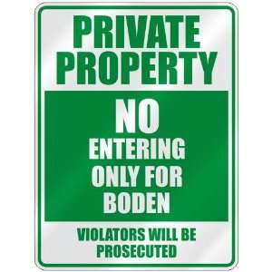   PROPERTY NO ENTERING ONLY FOR BODEN  PARKING SIGN