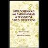 Immunobiology and Pathogenicity of Persistent Virus Infections (96)