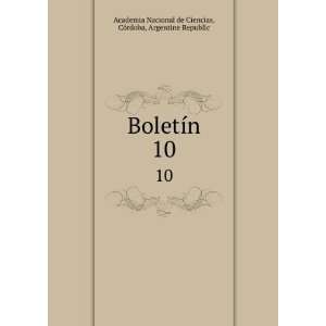  BoletÃ­n. 10 CÃ³rdoba, Argentine Republic Academia 