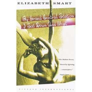   Station I Sat Down and Wept [Paperback]: Elizabeth Smart: Books