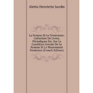   FÃ©ministe (French Edition) Aletta Henriette Jacobs Books