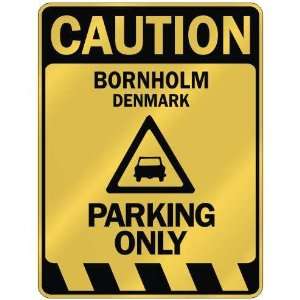   CAUTION BORNHOLM PARKING ONLY  PARKING SIGN DENMARK 