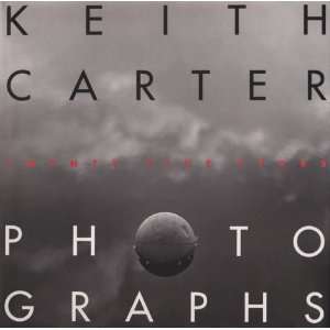    Photographs Twenty Five Years [Hardcover] Keith Carter Books