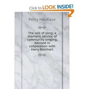   dramatic service of community singing Percy Wallace MacKaye Books