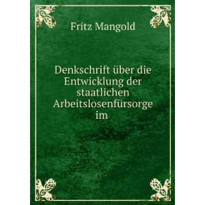  der staatlichen ArbeitslosenfÃ¼rsorge im .: Fritz Mangold: Books