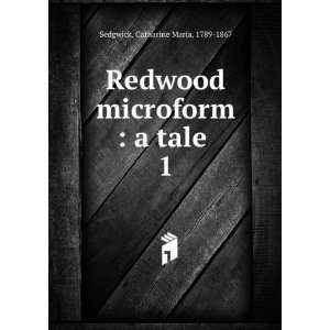 Redwood  a tale  Catharine Maria Sedgwick  Books